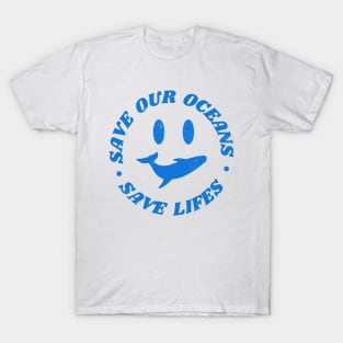 Save Our Oceans Save Lifes T-Shirt